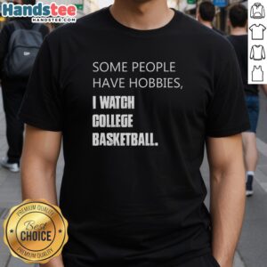 Retro t-shirt featuring 'Some People Have Hobbies, I Watch College Basketball' design, perfect for sports fans.