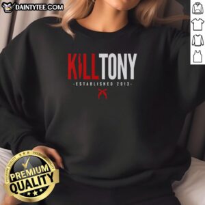 Hot Kill Tony Established 2026 Sweatshirt featuring a bold graphic design, perfect for fans and casual wear.