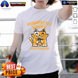 Alt Text: Official Purrfectly Happy Catffeinated Coffee Cat T-Shirt featuring a playful cat design and vibrant colors.