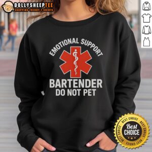 Alt Text: Cozy sweatshirt featuring a 'Do Not Pet' logo for the Pretty Emotional Support Bartender, perfect for casual wear.