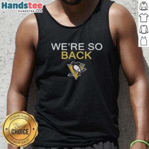 Premium Pittsburgh Penguins 'We're So Back' 2026 NHL Stanley Cup Playoffs tank top showcasing team spirit and style.