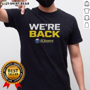 Official Buffalo Sabres We Are Back 2026 Stanley Cup Playoffs T-Shirt featuring team logo and playoff graphics.