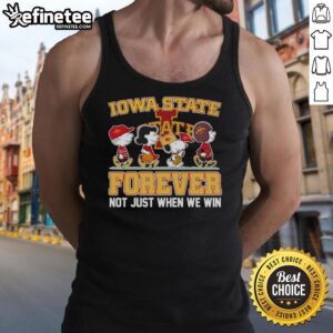 Fun cartoon characters on a tank top celebrating Iowa State Cyclones fandom with 'Not Just When We Win' slogan.