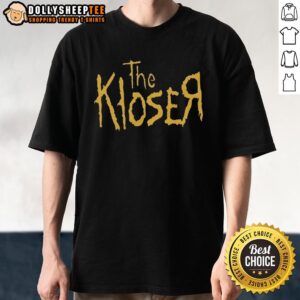 Nice The Kloser T-Shirt featuring a trendy design, perfect for casual wear and stylish outfits.