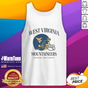 Alt Text: Good West Virginia University Football Mountaineers tank top with 'Earn Success, Earn It Together' slogan.