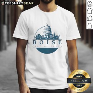 Awesome Boise City Of Trees T-Shirt featuring a vibrant design celebrating Boise's natural beauty and urban charm.