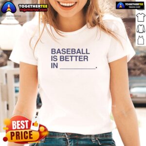 Women enjoying a game of baseball while wearing stylish ladies tees, showcasing that good baseball is better in ladies tee.