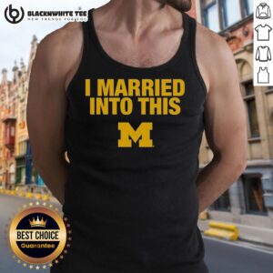 Nice I Married Into This Michigan Wolverines tank top, featuring bold team colors and logo, perfect for fans.