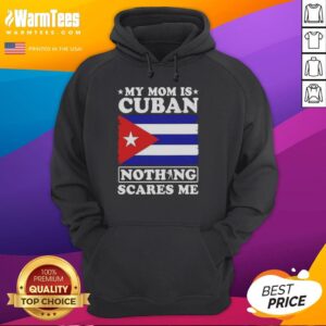 Official My Mom Is Cuban Nothing Scares Me Flag Hoodie featuring vibrant Cuban flag design and bold text for proud display.