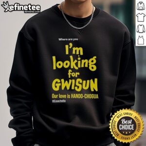 Alt Text: Cozy 'Good Where Are You' Gwisun sweatshirt featuring vibrant design, perfect for expressing love and style.