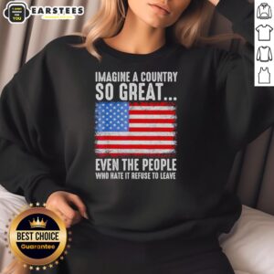 Retro sweatshirt featuring the American flag with the phrase 'Good Imagine a Country So Great' for patriotic style.