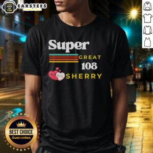 Nice Super Great 108 Sherry Retro T-Shirt featuring a vintage design in vibrant colors, perfect for casual wear.