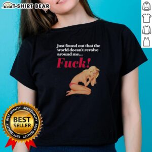Alt Text: Funny women's tee with 'The World Doesn't Revolve Around Me' slogan, perfect for casual wear and expressing humor.