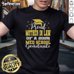 Hot Proud Mother In Law Of 2026 Class Med School Graduate T-Shirt showcasing a stylish design for proud families.