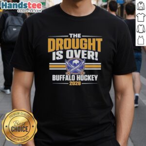 Buffalo Sabres Hockey Playoffs 2026 T-Shirt celebrating the end of the drought with bold graphics and team pride.