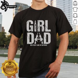 Awesome Girl Dad T-Shirt featuring 'Her First Line Of Defense' slogan, perfect for proud fathers of daughters.