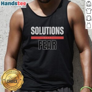 Official Solutions Over Fear Tank Top featuring motivational design for fitness enthusiasts and positive mindset advocates.