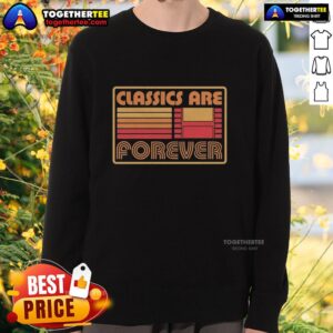 Alt Text: Stylish vintage sweatshirt featuring 'Top Classics Are Forever' design, perfect for casual wear and retro fashion enthusiasts.
