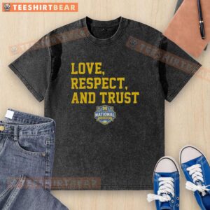 Top Michigan Wolverines MBB 2026 National Champions t-shirt featuring 'Love, Respect, and Trust' design.