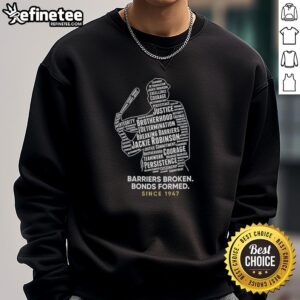 Premium Jackie Robinson Day sweatshirt celebrating barriers broken and bonds formed since 1947 in baseball history.