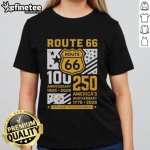 Premium Pittsburgh Steelers Route 66 Centennial Ladies Tee for 100th Anniversary 1926-2026 and 250th America Anniversary.