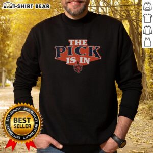 Official Chicago Bears Pick Is In Sweatshirt featuring team colors and logo, perfect for fans and game day attire.