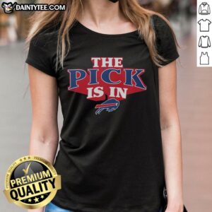 Awesome Buffalo Bills Pick Is In Ladies Tee showcasing stylish team spirit with vibrant colors and a comfortable fit.
