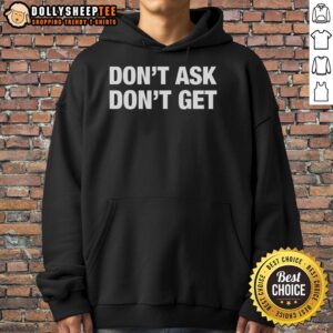 Good Don't Ask Don't Get Direct Approach Hoodie in black with bold text design, perfect for casual streetwear style.