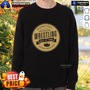 Awesome International Professional Wrestling Hall of Fame Established 2019 sweatshirt in stylish design and vibrant colors.