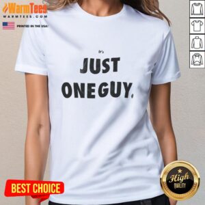 Nice It's Just One Guy Ladies Tee featuring a stylish graphic design, perfect for casual wear and expressing individuality.