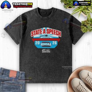 Nice NDHSAA Class A Speech State Tournament merchandise: stylish washed t-shirt showcasing event pride and spirit.