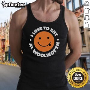 Official I Love To Eat At Woolworth tank top featuring a trendy design, perfect for casual dining enthusiasts.