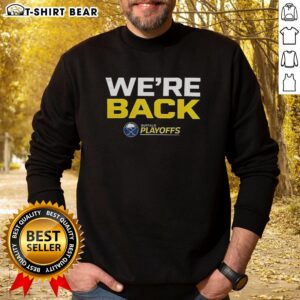 Official Buffalo Sabres 'We Are Back' sweatshirt for 2026 Stanley Cup Playoffs, showcasing team spirit and style.