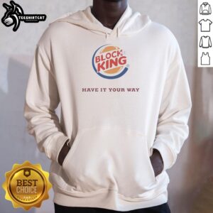 Premium Block King Have It Your Way Hamburger logo hoodie featuring a stylish design perfect for food lovers.