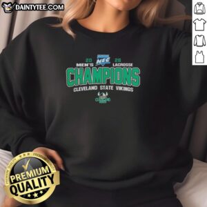 Alt Text: Cleveland State Vikings 2026 Northeast Conference Tournament Champions sweatshirt, showcasing team pride and victory.