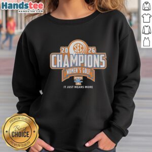 Hot Tennessee Volunteers Lady Vols 2026 SEC Women's Golf Champion It Just Means More T-Shirt - Image 5