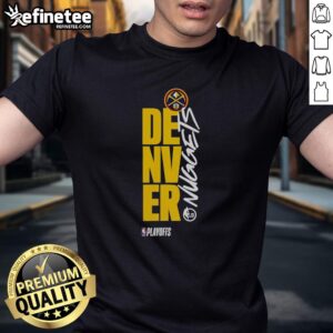 Hot Denver Nuggets Playoff NBA 2026 T-Shirt featuring team colors and logo, perfect for fans celebrating the playoffs.