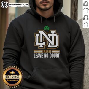 Alt Text: Stylish Nice Notre Dame Irish Leave No Doubt Hoodie in vibrant colors, perfect for fans showing team spirit.