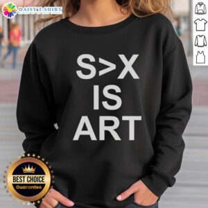 Trendy Hot Sex Is Art sweatshirt featuring bold text and a stylish design, perfect for casual wear and art enthusiasts.