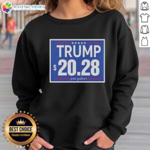 Funny sweatshirt featuring 'Top Trump 20-28 per gallon' design, perfect for political humor and casual wear.