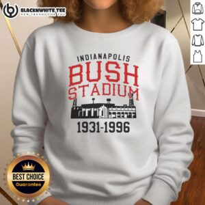 Alt Text: Vintage Indianapolis sweatshirt featuring 'Top The Bush Stadium 1931-1996' graphic, celebrating iconic sports history.