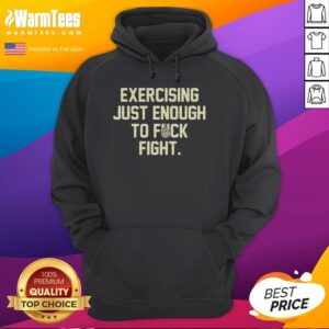Alt Text: Original Exercise Just Enough To Fck Fight Letter Hoodie in black, showcasing bold lettering and stylish design.