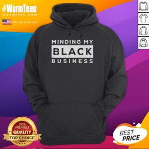 Good Minding My Black Business Hoodie showcasing a stylish design, perfect for expressing pride and entrepreneurship.