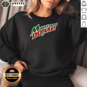 Good Mount And Do Me logo parody sweatshirt featuring a playful design, perfect for casual wear and humor enthusiasts.