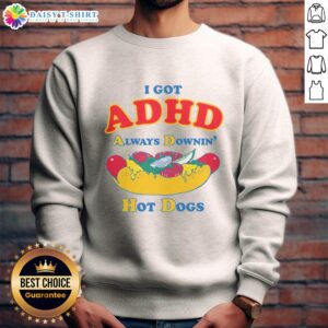 Cozy 'Nice, I Got ADHD, Always Downing Hot Dogs' sweatshirt in vibrant colors, perfect for casual outings and ADHD awareness.