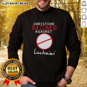 Top Christian Moms Against Luchnini Sweatshirt in stylish design, perfect for faith-driven family outings and casual wear.