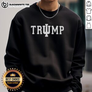 Nice Indiana Hoosiers Trump sweatshirt featuring bold graphics, perfect for fans showcasing team spirit and political pride.