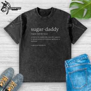 Alt Text: Awesome Sugar Daddy noun meaning definition on a washed t-shirt, showcasing trendy graphic design and casual style.