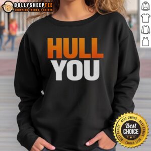 Awesome Hull You Sweatshirt in cozy fabric, perfect for casual wear and showcasing your unique style.