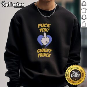 Premium F*ck You Sweet Prince Sweatshirt in black with bold white text, perfect for casual wear and making a statement.